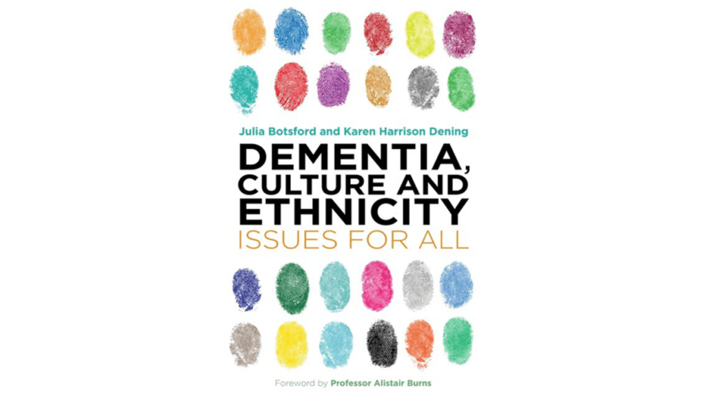Dementia Across Cultures and Ethnicities: An Interview with Author, Dr Julia Botsford